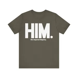 HIM./His Imperial Majesty: Unisex Jersey Tee