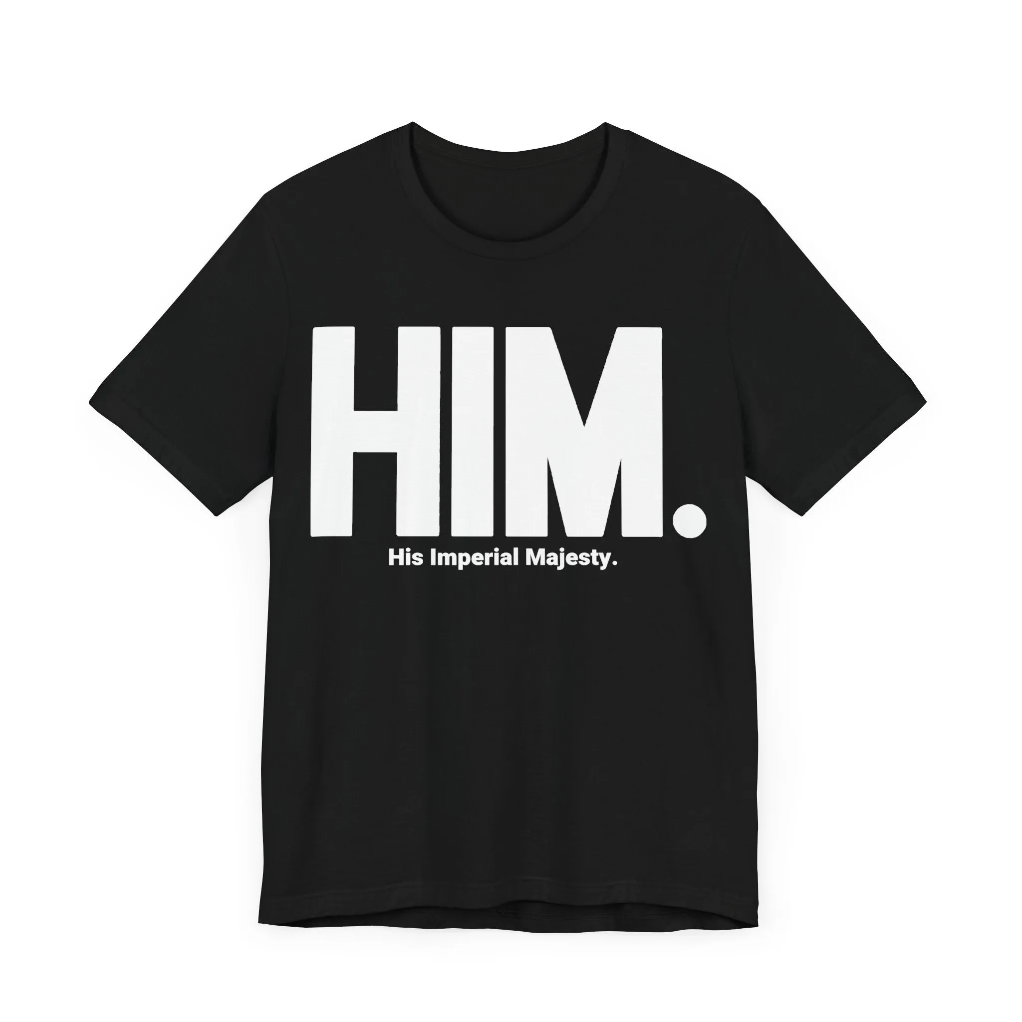 HIM./His Imperial Majesty: Unisex Jersey Tee