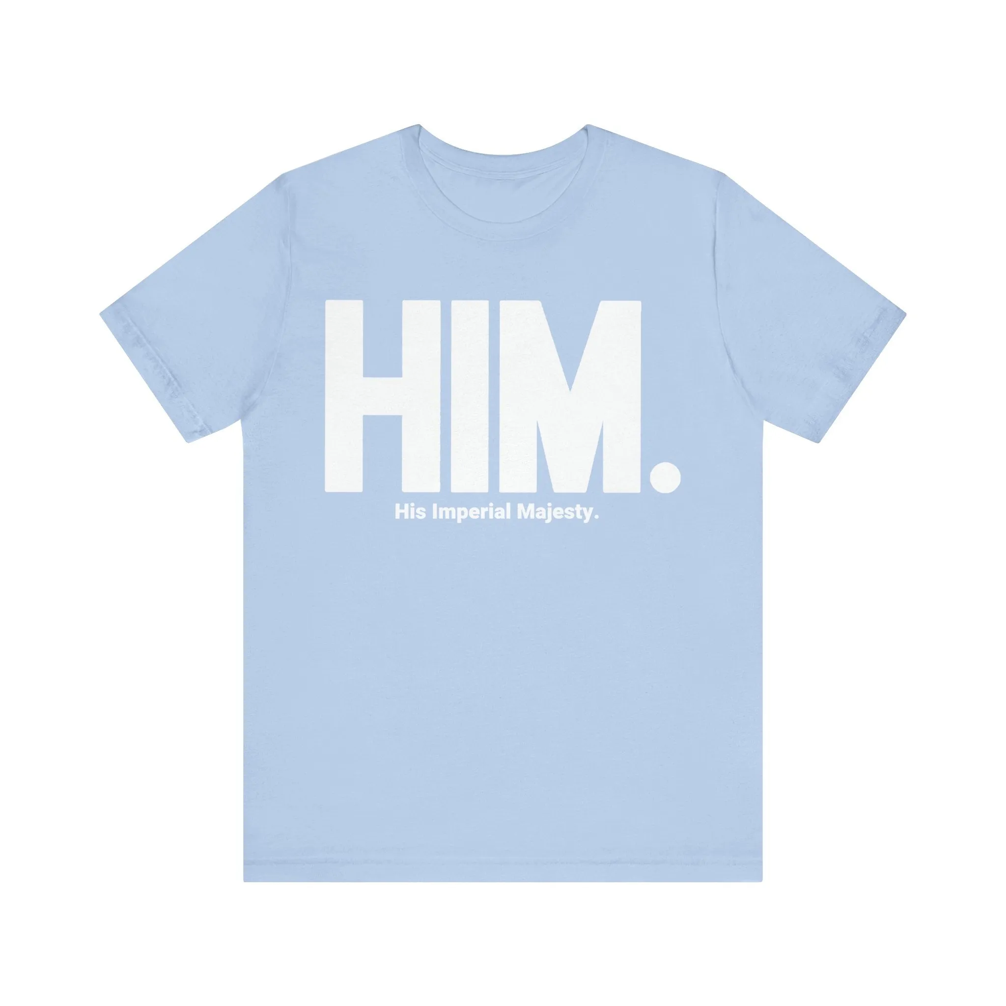 HIM./His Imperial Majesty: Unisex Jersey Tee