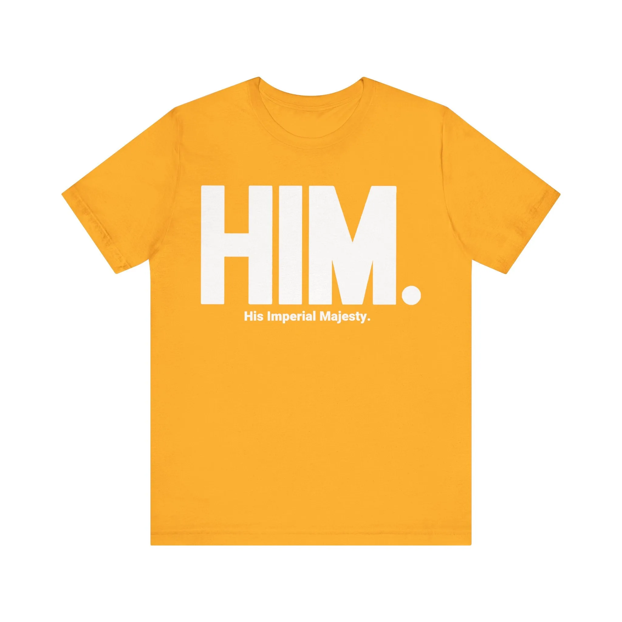 HIM./His Imperial Majesty: Unisex Jersey Tee
