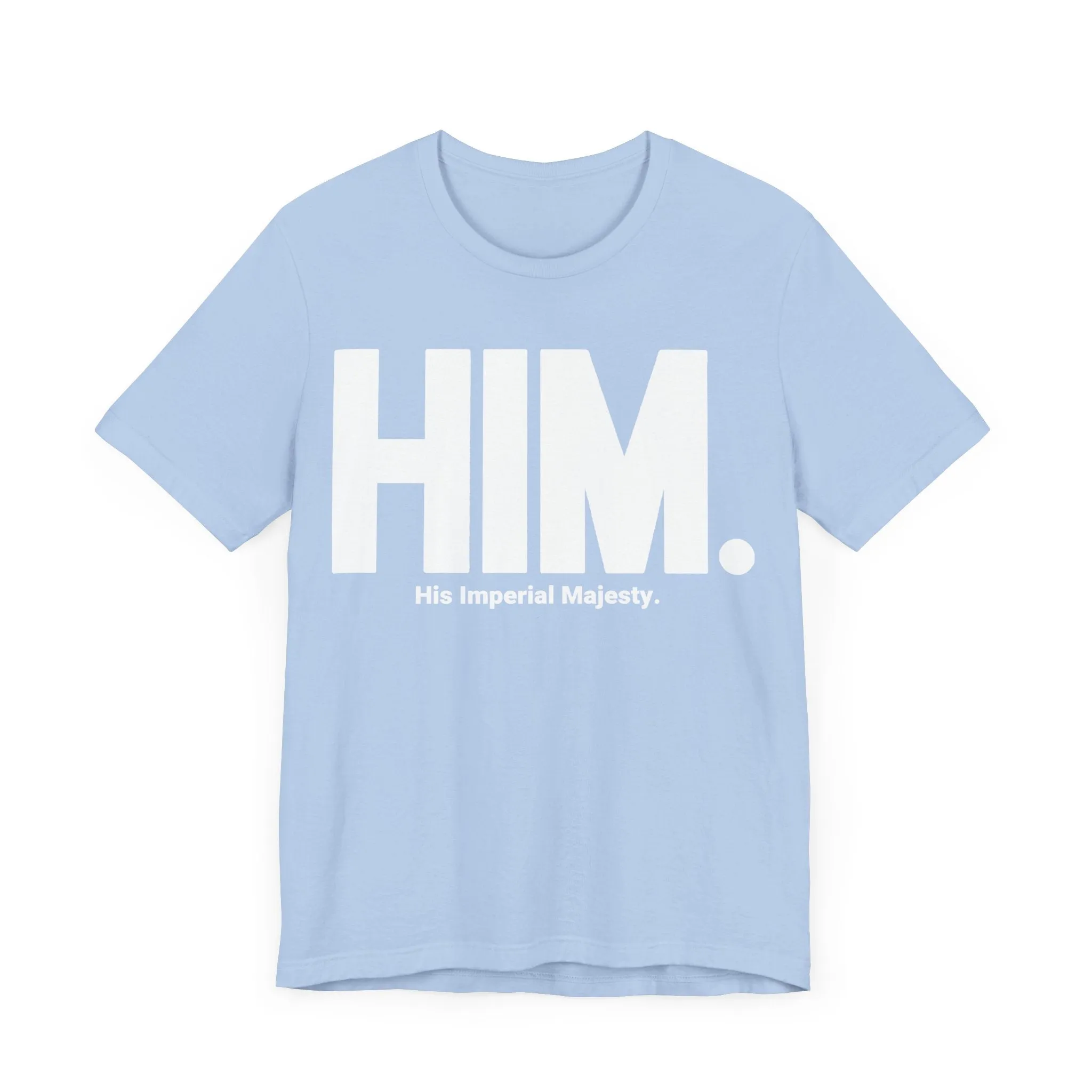 HIM./His Imperial Majesty: Unisex Jersey Tee