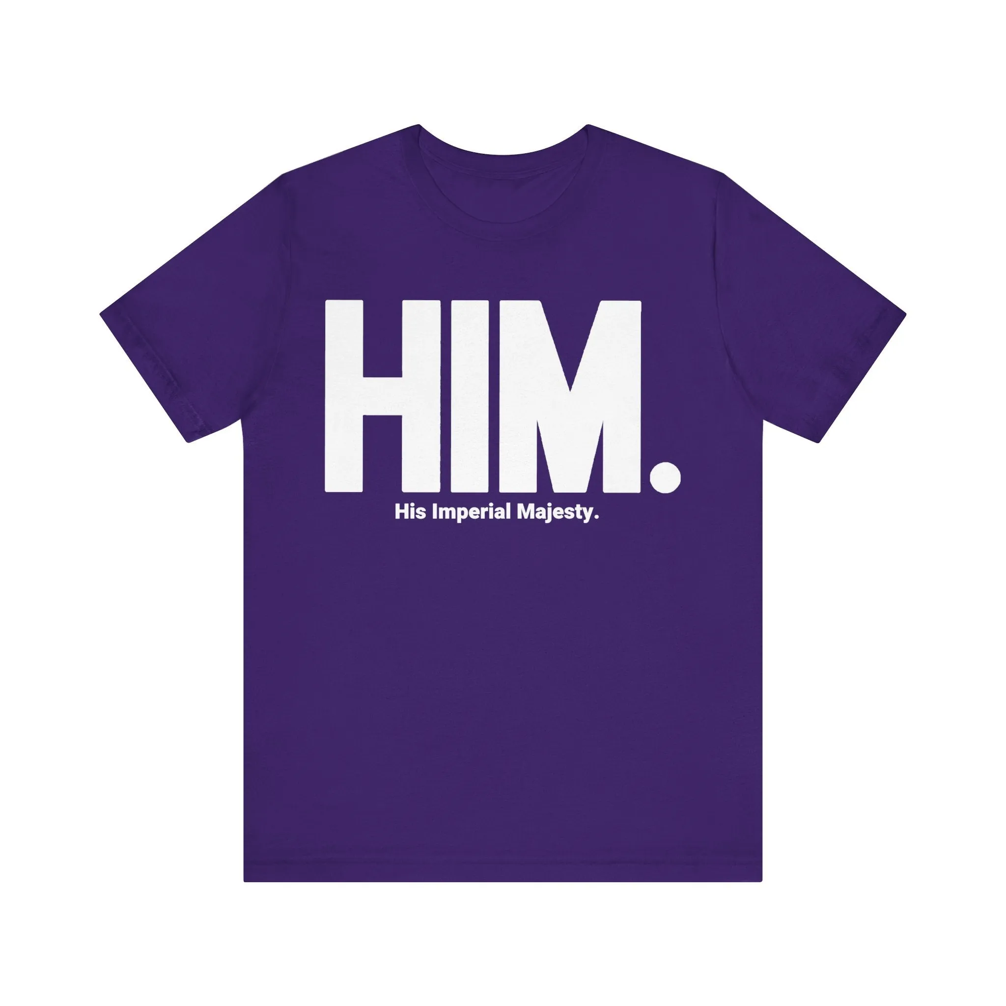 HIM./His Imperial Majesty: Unisex Jersey Tee