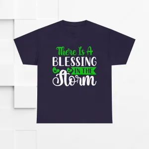 Inspirational Tee - &quot;There Is A Blessing In The Storm&quot;