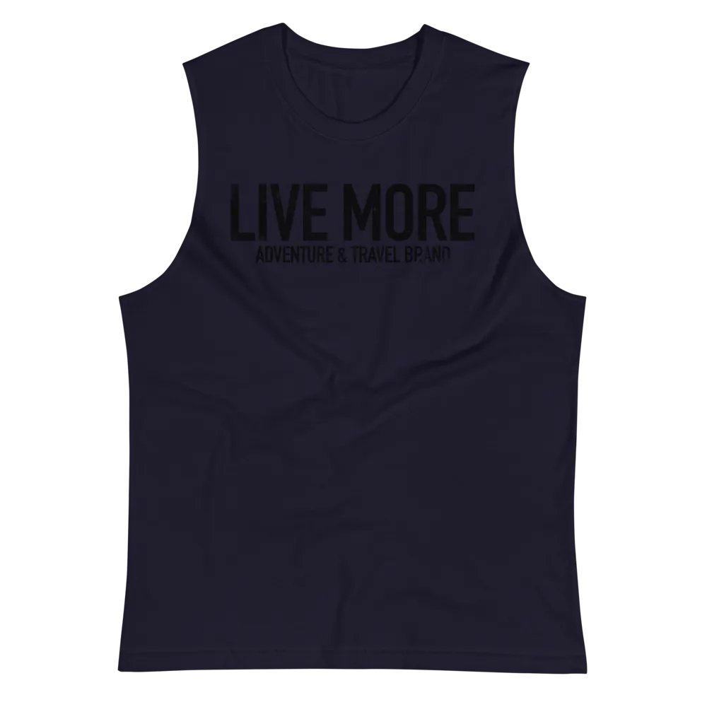Live More Muscle Shirt