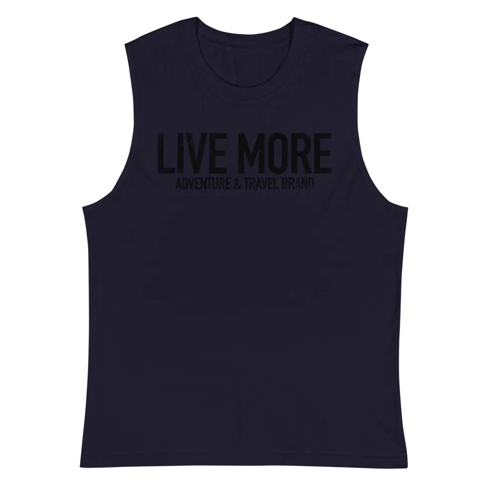 Live More Muscle Shirt
