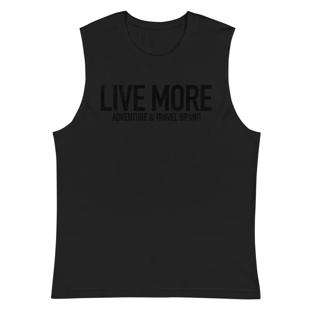 Live More Muscle Shirt