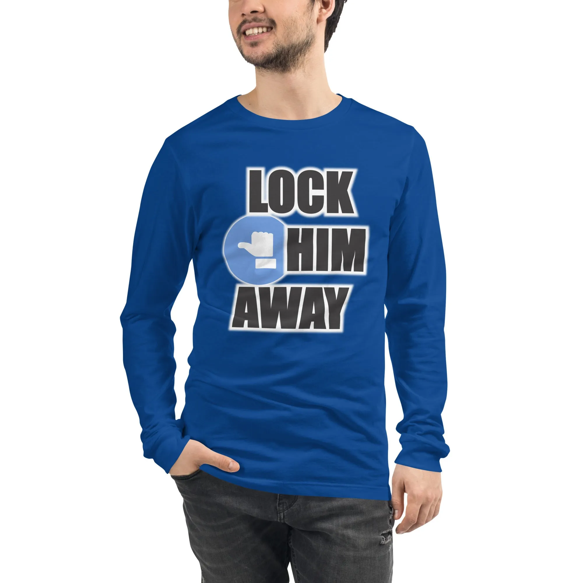 LOCK HIM AWAY Long Sleeve T-Shirt