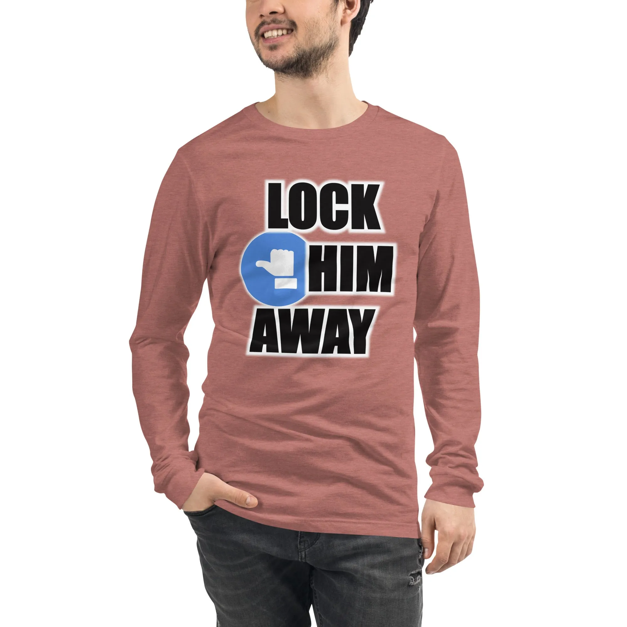 LOCK HIM AWAY Long Sleeve T-Shirt