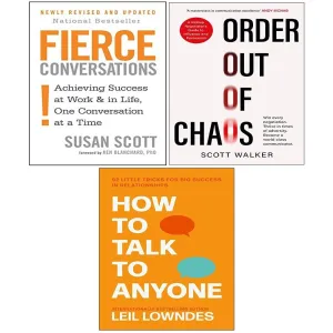 Order Out of Chaos, How to Talk to Anyone, Fierce Conversations 3 Books Set