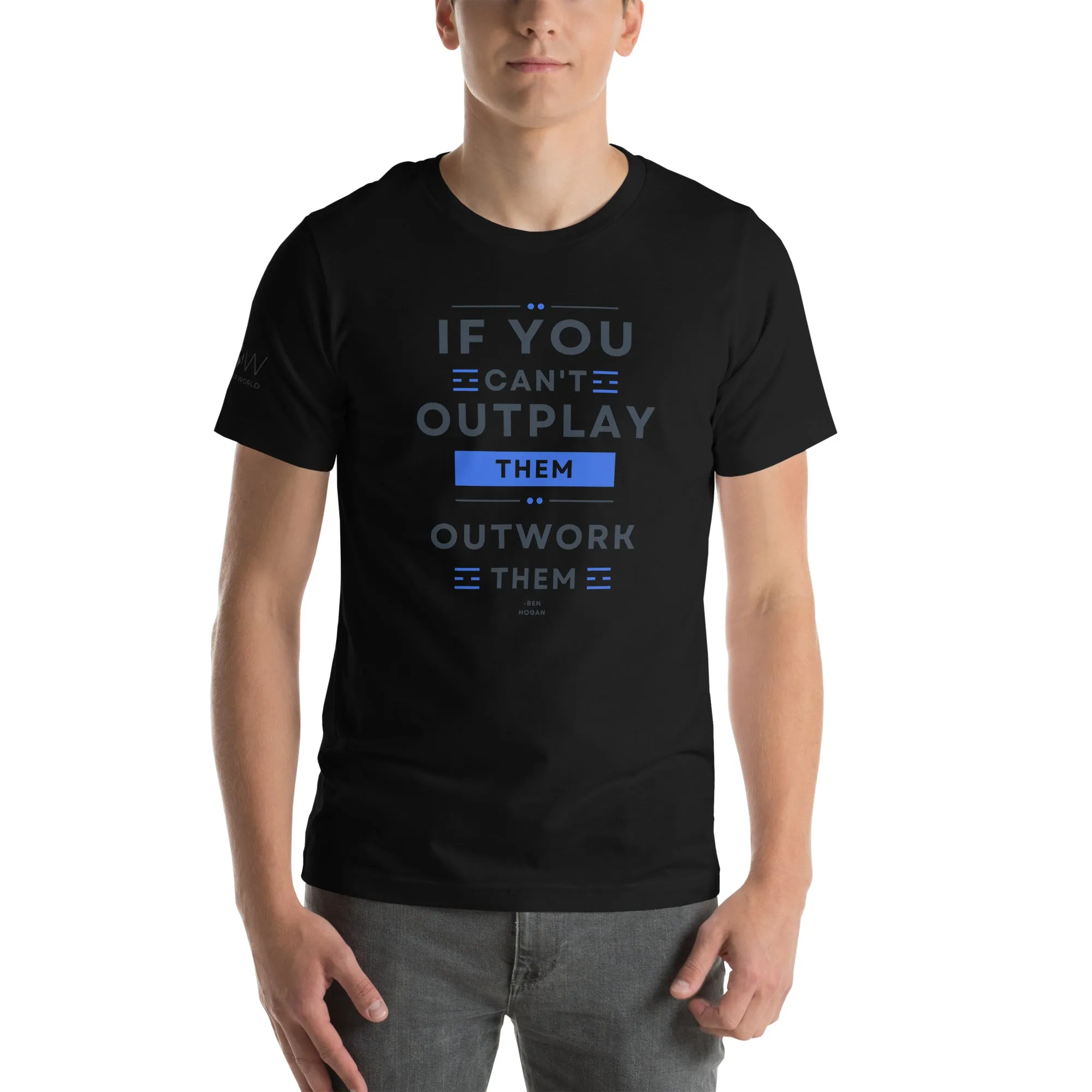"If You Can't Outplay Them, Outwork Them" Golf Men's T-Shirt